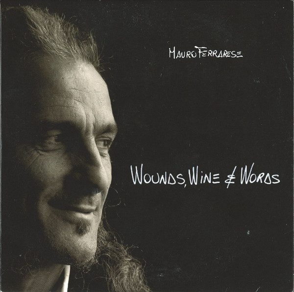 Mauro Ferrarese - Il Blues Magazine - Wounds, Wine and Words