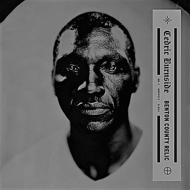 Cedric Burnside - Il Blues Magazine - Benton County Relic