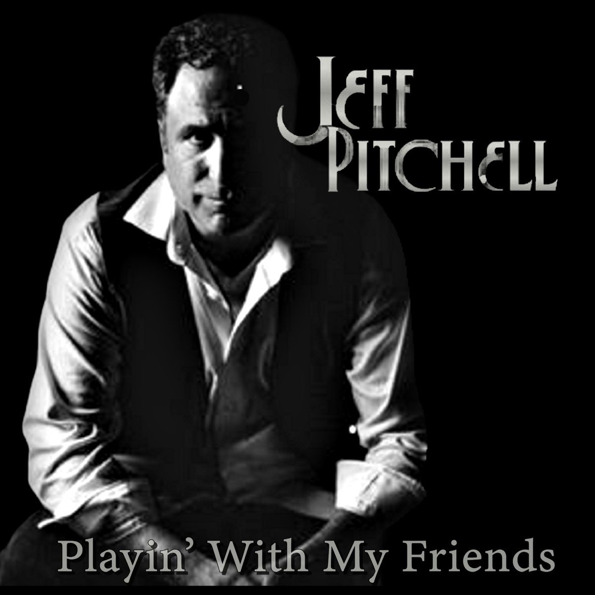 JEFF PITCHELL - Playin’ With My Friends - Il Blues Magazine