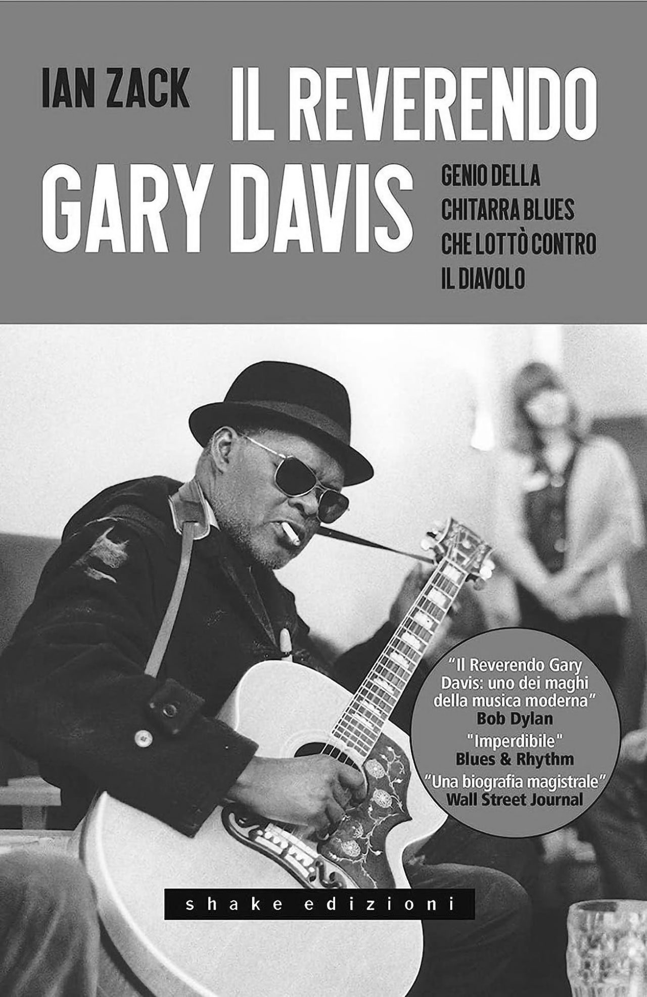 Reverend Gary Davis – La biografia di Ian Zack