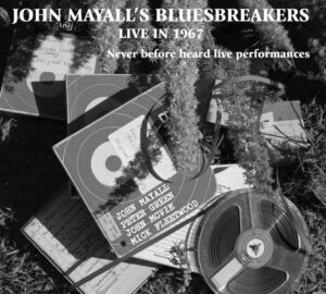 JOHN MAYALL’S BLUESBREAKERS Live In 1967