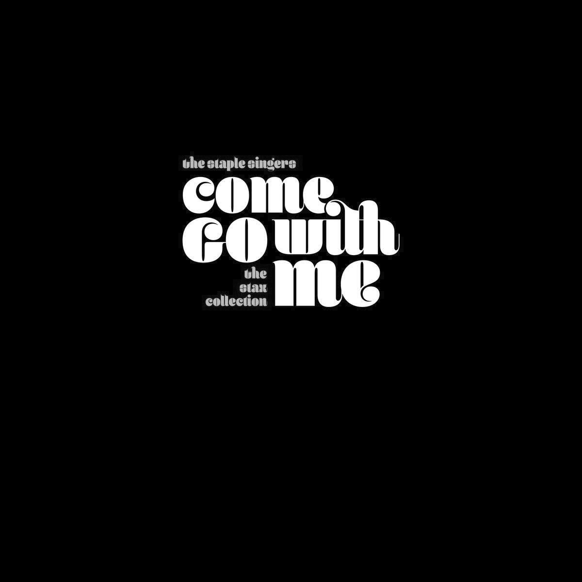 THE STAPLE SINGERS Come Go With Me - The Stax Collection