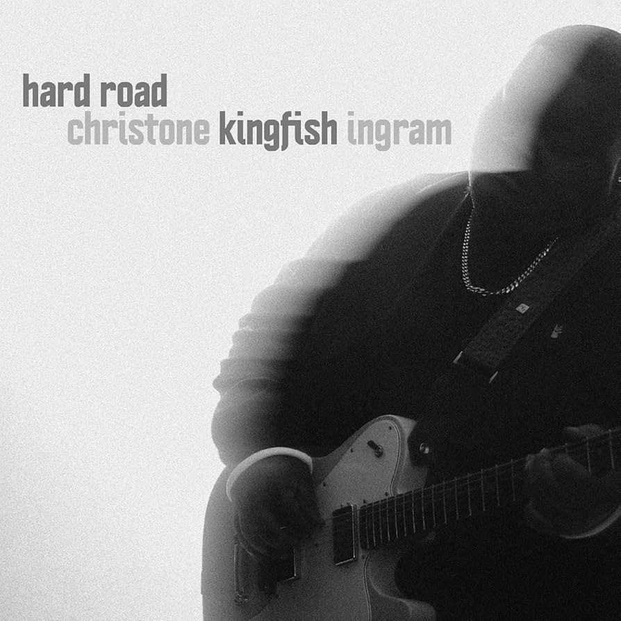 Christone Kingfish Ingram - Hard Road