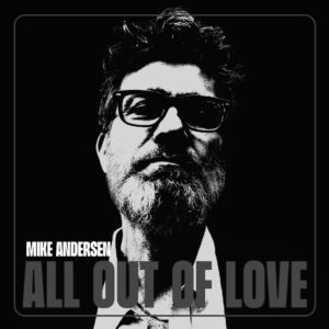 Mike Andersen - All Out Of Love