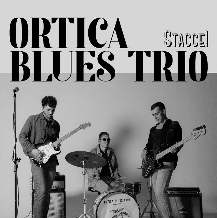 Ortica Blues Trio-Stacce