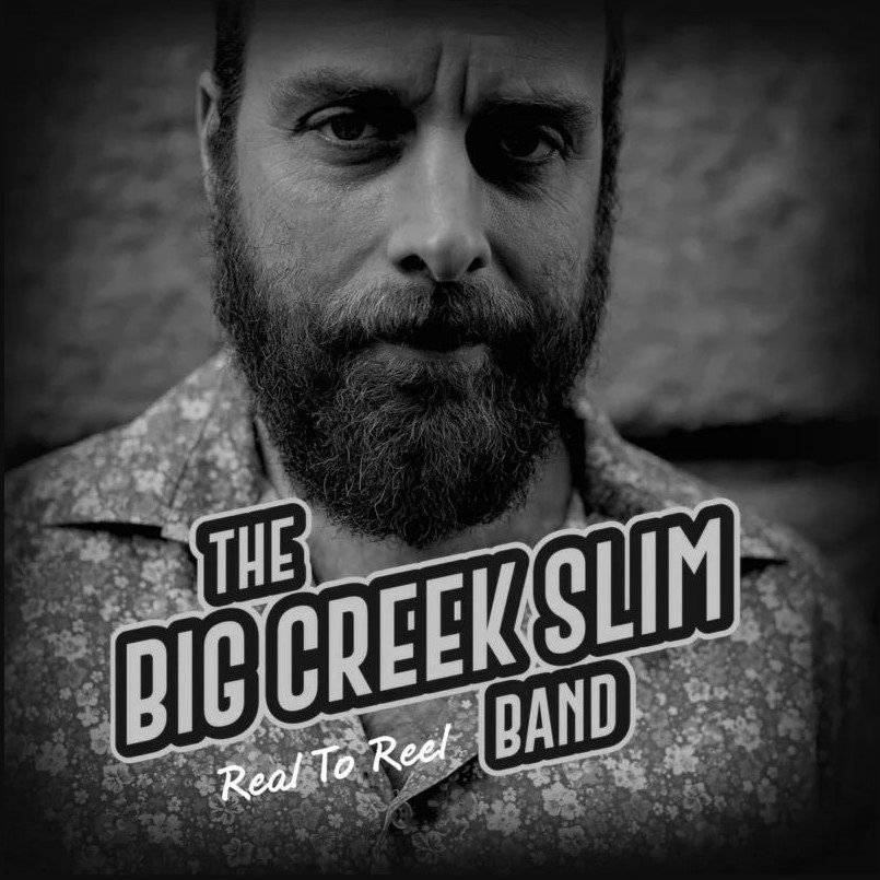 The Big Creek Slim Band-Real To Reel