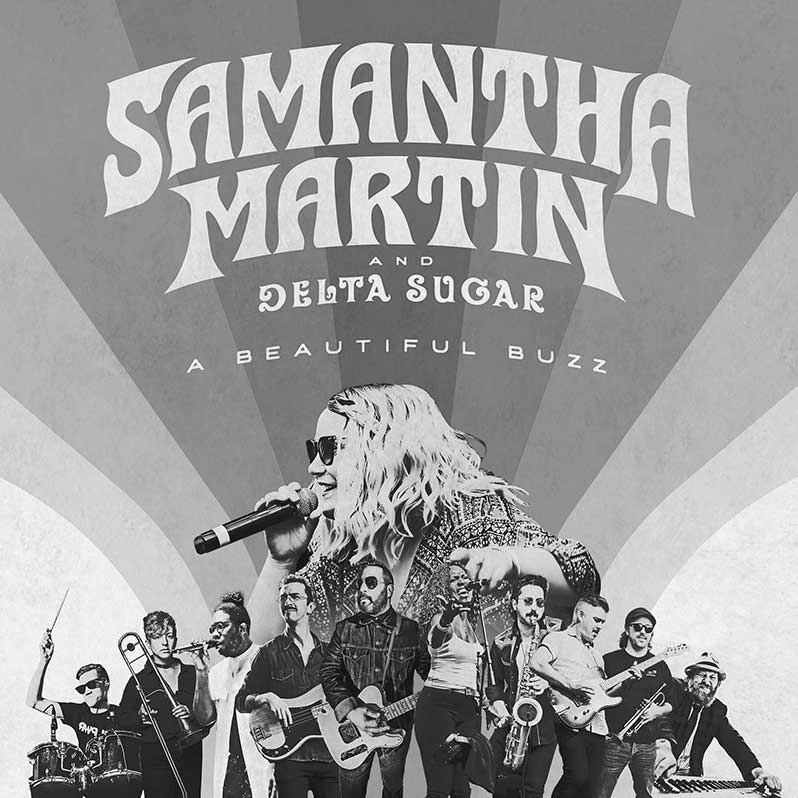 Samantha Martin And Delta Sugar – A Beautiful Buzz