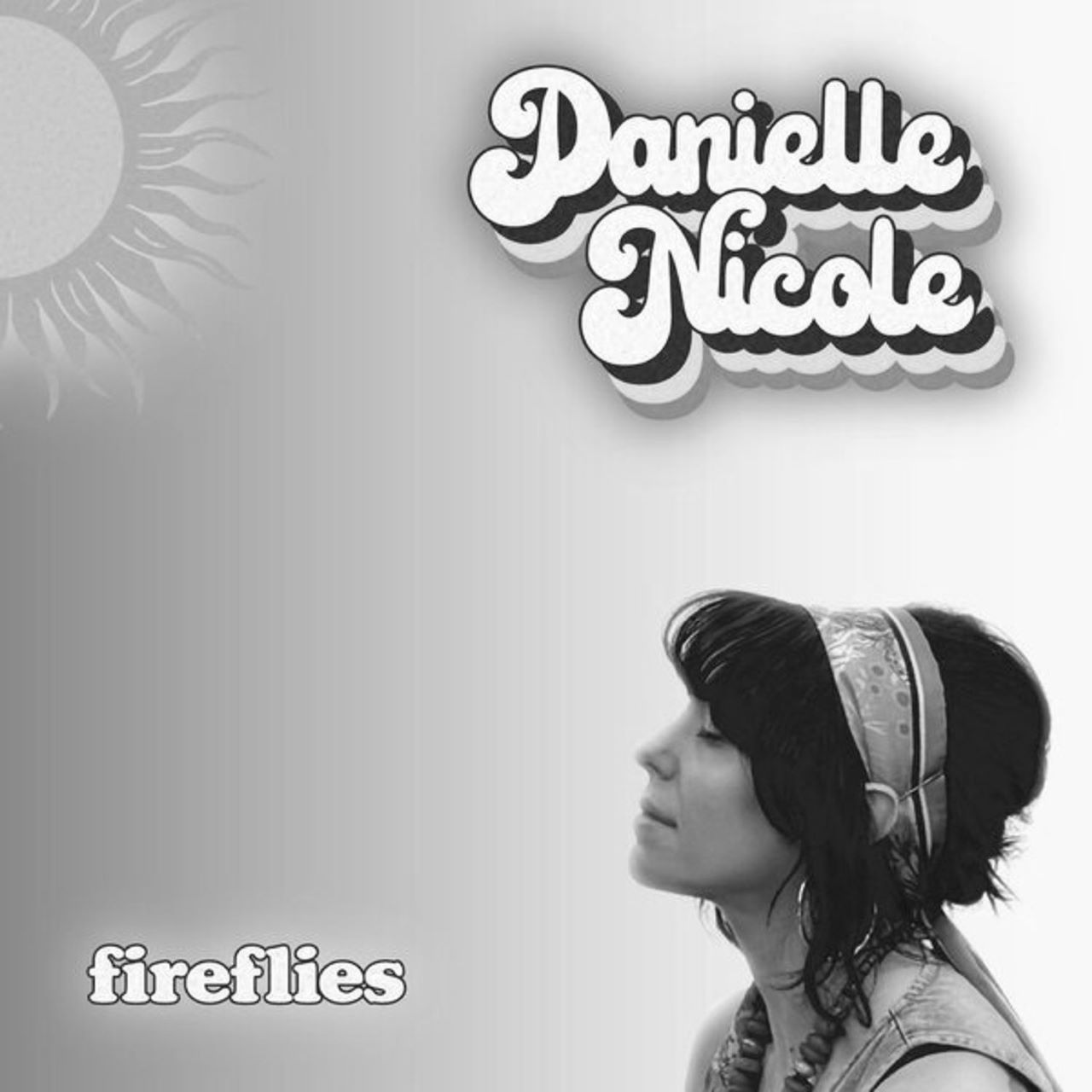 Danielle Nicole - Fireflies